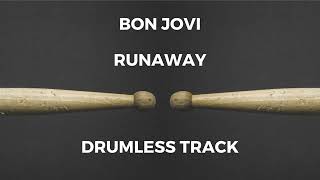 Bon Jovi  Runaway drumless [upl. by Katti]