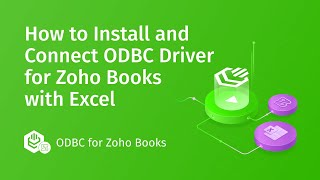 How to Install and Connect ODBC Driver for Zoho Books with Excel [upl. by Teodor319]