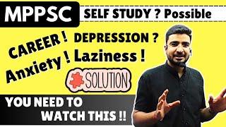 MPPSC 2025  क्या Self Study से DC 🚨 बनना Possible है  How to Overcome Depression  By Abhishek Sir [upl. by Jehovah951]