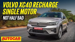 Volvo XC40 Recharge single motor review  Easy Going  First Drive  autocarindia1 [upl. by Oneill]