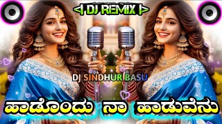 HadonDuâ™¡Naâ˜†HaduvVenUDjÂ°Songâ– Kannadaâ—‹movieâ—‡RemixSong [upl. by Komarek377]