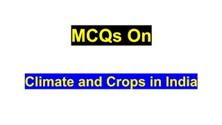 Climate and Crops in IndiaMCQsJkp constableJkssbSSCRailwayMCQ on climate and Crops in India [upl. by Enerod]