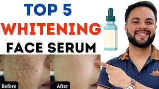 Top 5 Whitening Face Serums to Remove Dark Spots amp Pigmentation [upl. by Axia17]