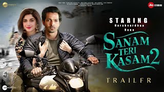 Sanam Teri Kasam 2  Official Trailer  Harshvardhan Rane  Mawra Hocane  Karan Johar  Vijay Raj [upl. by Lucretia]