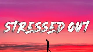 Twenty One Pilots  Stressed Out Lyrics [upl. by Nima]