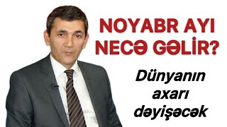 Noyabr ayı necə gəlir  PROQNOZLAR [upl. by Htebazil]