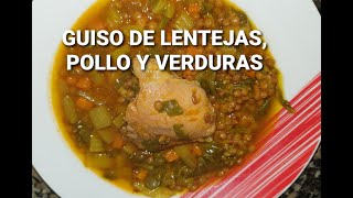 GUISO DE LENTEJAS POLLO Y VERDURAS [upl. by Hitchcock]