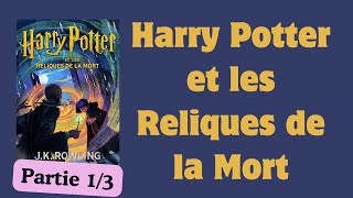 Harry Potter et les Reliques de la Mort  Livre Audio  Harry Potter 7   partie 13 [upl. by Ainivad]