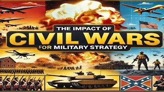 The Impact of Civil Wars on Military Strategy [upl. by Korman]