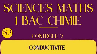 SM 1er bac  correction contrôle 3 semestre 1 part1 conductivité [upl. by Inalej991]