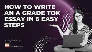 How to write an A Grade ToK Essay in 6 Easy Steps 44 ToK Essay Mini Series [upl. by Esinet]