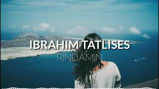 Ibrahim Tatlıses  Rindamin with lyrics NEW [upl. by Nahtnhoj]