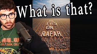 ALL EYES ON RAFAH  Why is an AI image becoming viral  HasanAbi reacts [upl. by Hymie]