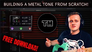 Building An HX Stomp MetalDjent Tone From Scratch  FREE DOWNLOAD [upl. by Seldan]