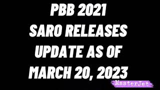 PBB 2021 SARO RELEASES UPDATE AS OF MARCH 20 2023 [upl. by Haididej]