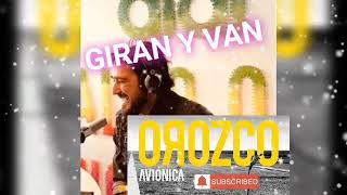 GIRAN Y VAN  OROZCO  AVIÓNICA [upl. by Akema]