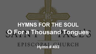 Hymns for the Soul O For a Thousand Tongues Hymn  493 [upl. by Procora]