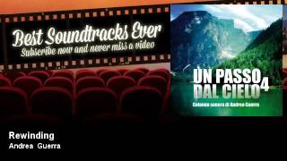 Andrea Guerra  Rewinding  Un Passo Dal Cielo 4 TV Fiction Official Soundtrack 2017 [upl. by Ciprian]