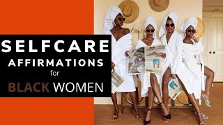 Affirmations for black women 2021  SelfCare edition [upl. by Yentihw]