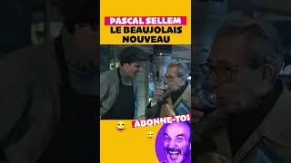 🍷Le Beaujolais nouveau de Pascal Sellem 😂 shorts prank bestof humour sketch rire [upl. by Jillene741]