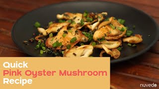 Oyster Mushroom Recipe 3 Pink Oyster Mushroom Saute [upl. by Gereron615]