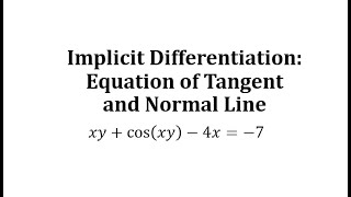 Implicit Differentiation Equation of Tangent Line xycosxy4x7 [upl. by Hussar]