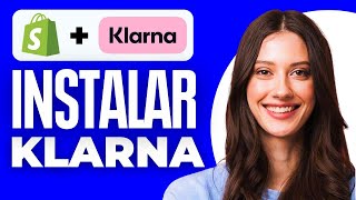 Como Instalar Klarna On Shopify  Como Poner Klarna On Shopify [upl. by Nanreit97]