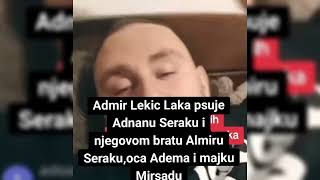 ADMIR LEKIC mafijas psuje ADNANU SERAKU mater oca brata [upl. by Winchester]