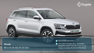 Skoda Karoq  SE L 15 TSI 150 PS 6G Man  Citygate ŠKODA Watford [upl. by Letsyrk]