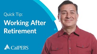 CalPERS Quick Tip  Working After Retirement [upl. by Karlik]