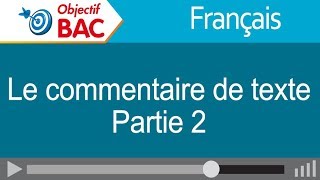 Français  Le commentaire de texte  Partie 2 [upl. by Neffirg]