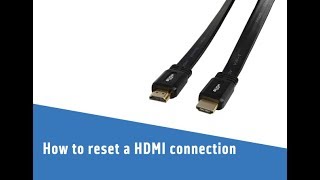 How to reset a HDMI connection [upl. by Htieh97]