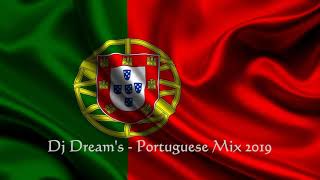 Dj Dreams Portuguese Mix 2019 [upl. by Willyt]