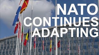 NATO Continues Adapting [upl. by Ulane]