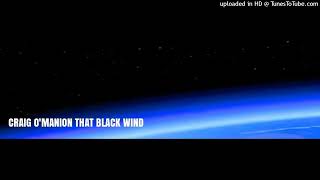 CRAIG OMANION THAT BLACK WIND [upl. by Esli]