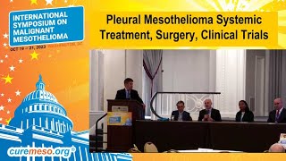 2023 Symposium  Pleural Mesothelioma Systemic Treatment Surgery Clinical Trials [upl. by Scoter589]