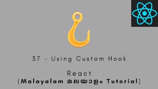 React  MALAYALAM TUTORIAL  37  Using Custom Hook react reactjs reacthooks customhook [upl. by Yrok]