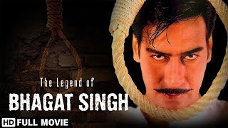 The Legend Of Bhagat Singh 2002  Ajay Devgan  Amrita Rao  Raj Babbar  Republic Day Special [upl. by Malvie37]