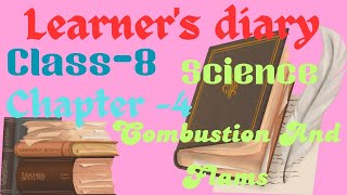 Learners diary Class 8 Science Chapter 4 Combustion And Flams Shbrother02522 [upl. by Shanon]