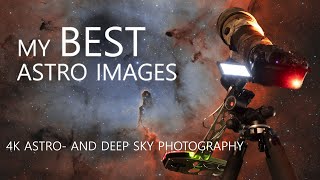 My BEST Astro and Deep Sky Photos so far  4K Astro Photography and timelapse [upl. by Purse]