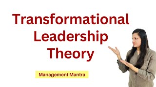 Transformational Leadership Theory [upl. by Kearney465]