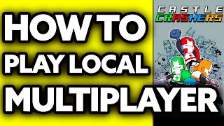 How To Play Castle Crashers Local Multiplayer on PC 2024 [upl. by Anina]