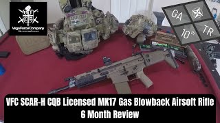 VFC SCARH CQB MK17 Gas Blowback Airsoft Rifle Review  6 Months Review [upl. by Innor]