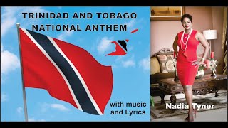 National Anthem of Trinidad amp Tobago with Lyrics performed by Nadia Tyner [upl. by Netniuq]