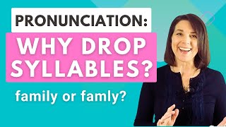 Why Drop Sounds in English Dropped Syllables How to pronounce family [upl. by Garretson]