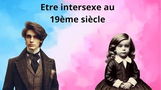 Etre intersexe au 19ème siècle le destin dAlexinaAbel B [upl. by Oek]