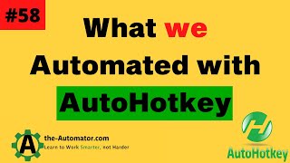 What we automated with AutoHotkey 58 [upl. by Ainud]