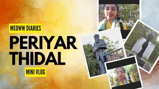 THANTHAI PERIYAR THIDAL  VLOG  REVOLUTIONARY [upl. by Naimad]