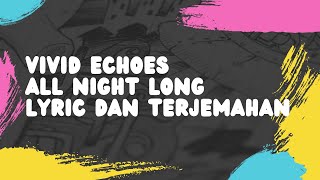 Vivid Echoes All Night Long lyric dan terjemahan [upl. by Acinimod]