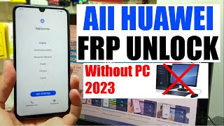 All HUAWEI FRP Bypass Without Pc 2023  Remove Google Account [upl. by Sharleen996]